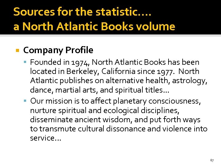 Sources for the statistic…. a North Atlantic Books volume Company Profile Founded in 1974,