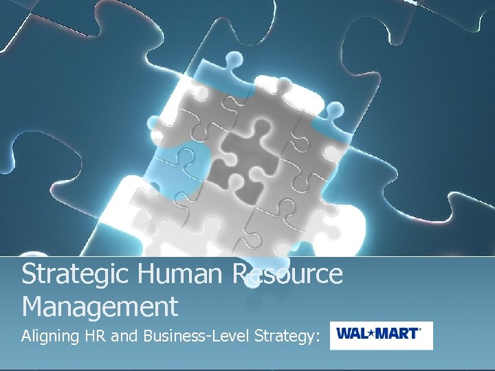 Strategic Human Resource Management Aligning HR and Business-Level Strategy: 