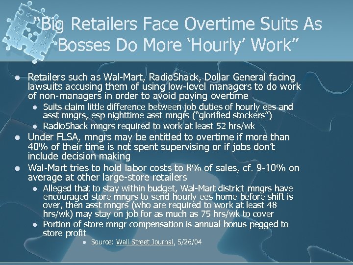 “Big Retailers Face Overtime Suits As Bosses Do More ‘Hourly’ Work” l Retailers such