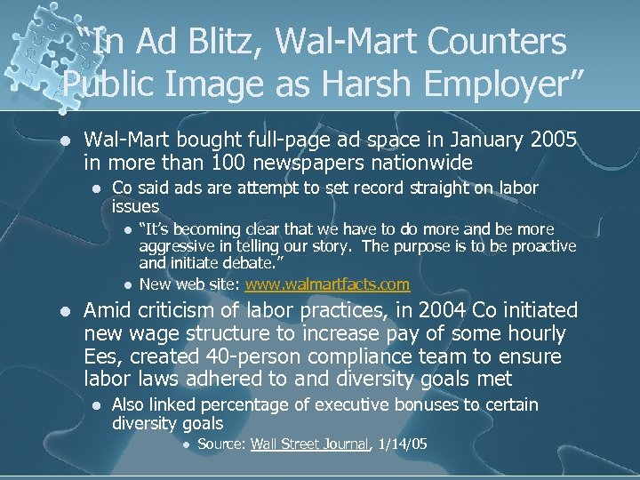 “In Ad Blitz, Wal-Mart Counters Public Image as Harsh Employer” l Wal-Mart bought full-page