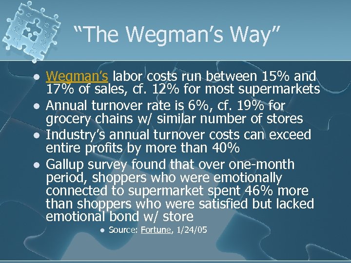 “The Wegman’s Way” l l Wegman’s labor costs run between 15% and 17% of