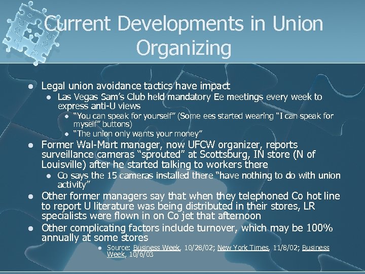 Current Developments in Union Organizing l Legal union avoidance tactics have impact l Las