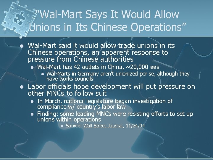 “Wal-Mart Says It Would Allow Unions in Its Chinese Operations” l Wal-Mart said it