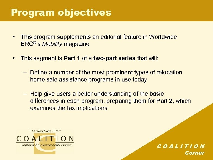 Program objectives • This program supplements an editorial feature in Worldwide ERC®’s Mobility magazine