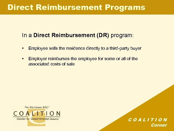 Direct Reimbursement Programs In a Direct Reimbursement (DR) program: • Employee sells the residence