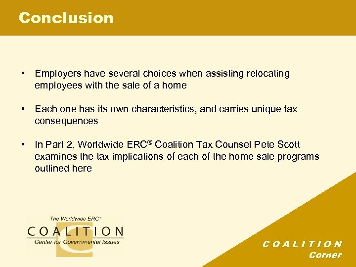 Conclusion • Employers have several choices when assisting relocating employees with the sale of