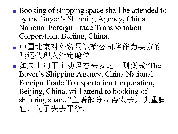 n n n Booking of shipping space shall be attended to by the Buyer’s