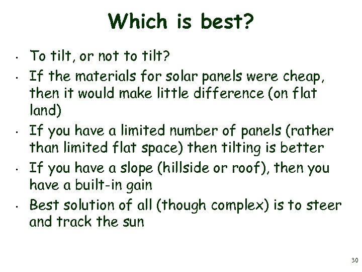 Which is best? • • • To tilt, or not to tilt? If the