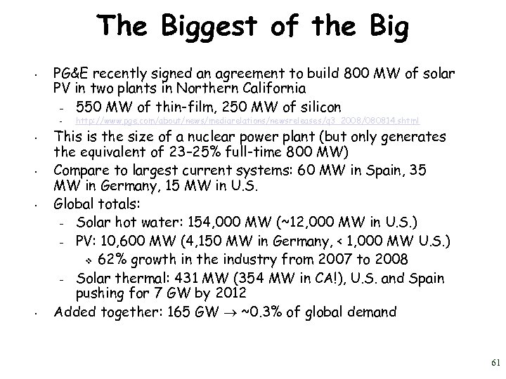 The Biggest of the Big • PG&E recently signed an agreement to build 800