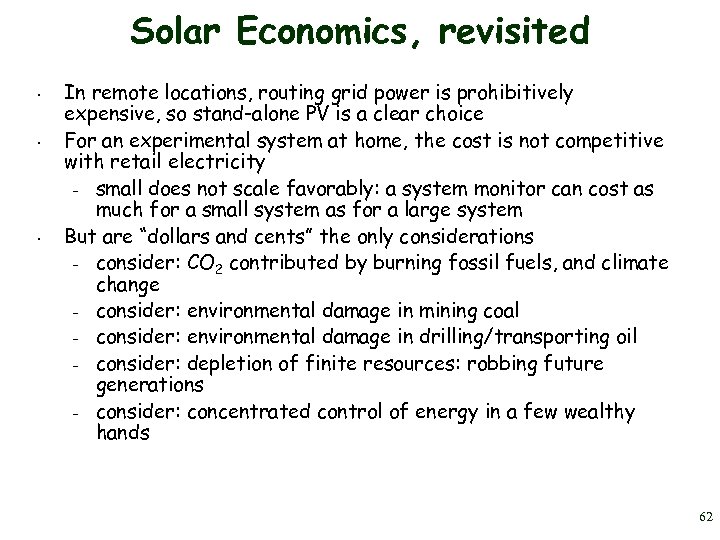 Solar Economics, revisited • • • In remote locations, routing grid power is prohibitively
