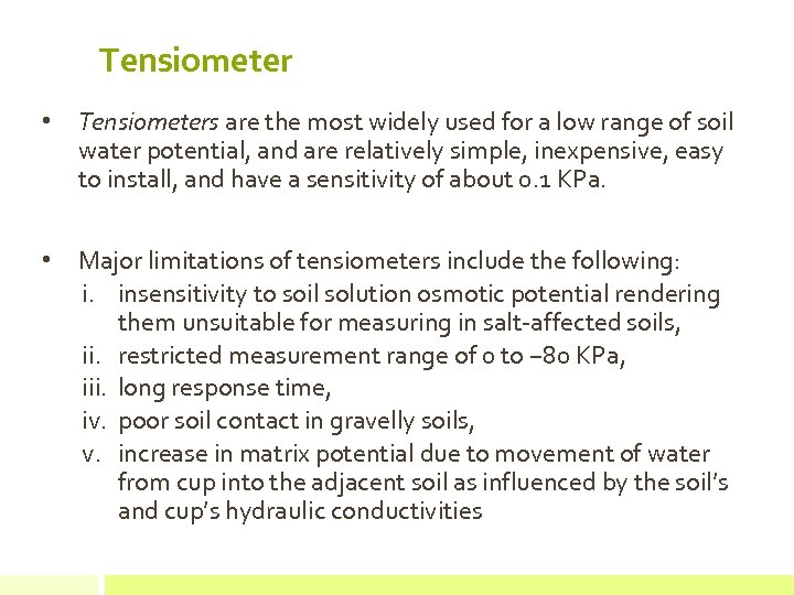 Tensiometer • Tensiometers are the most widely used for a low range of soil