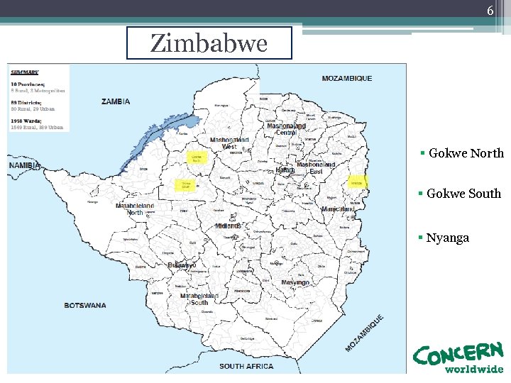 6 Zimbabwe § Gokwe North § Gokwe South § Nyanga 