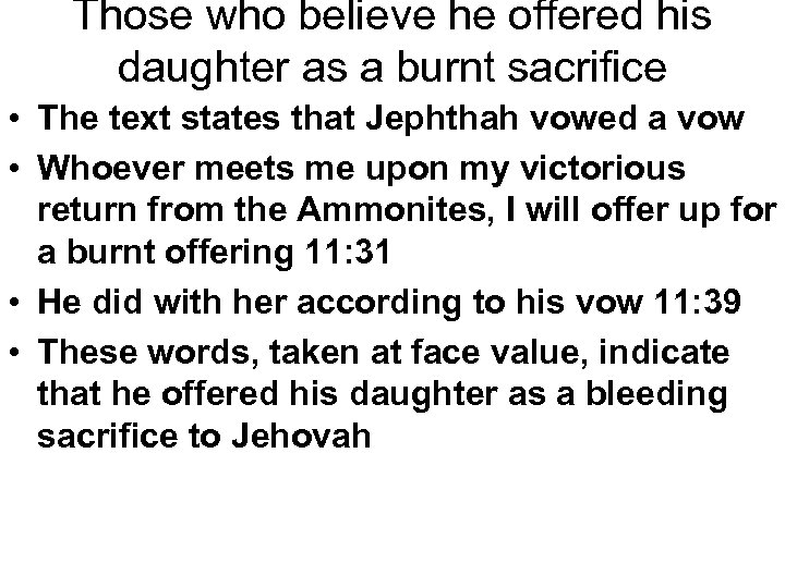 Those who believe he offered his daughter as a burnt sacrifice • The text