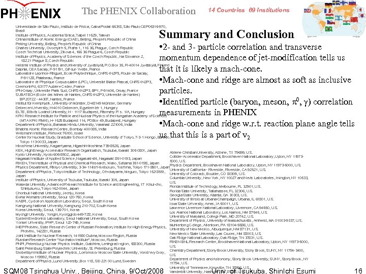 The PHENIX Collaboration 14 Countries 69 Institutions Universidade de São Paulo, Instituto de Física,