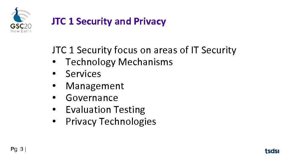 JTC 1 Security and Privacy JTC 1 Security focus on areas of IT Security