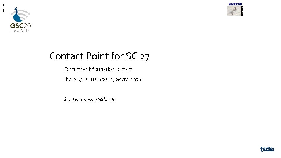 7 1 Contact Point for SC 27 For further information contact the ISO/IEC JTC