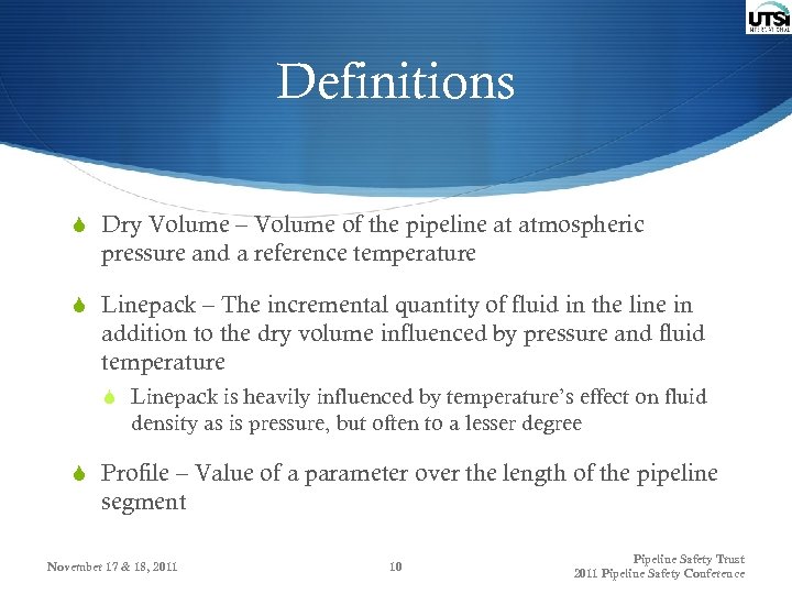 Definitions S Dry Volume – Volume of the pipeline at atmospheric pressure and a