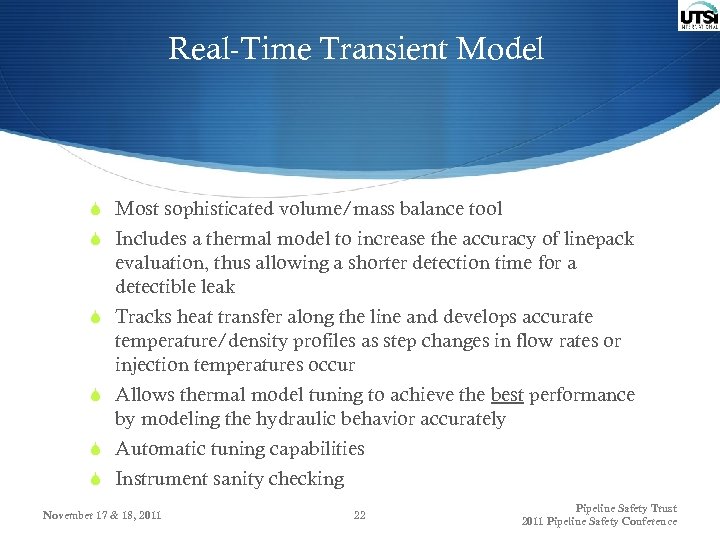 Real-Time Transient Model S Most sophisticated volume/mass balance tool S Includes a thermal model