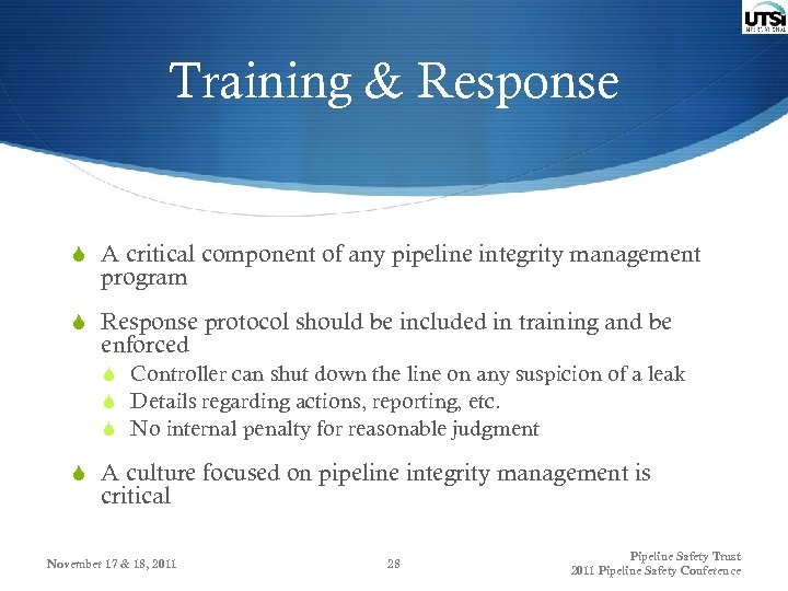 Training & Response S A critical component of any pipeline integrity management program S