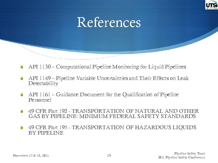 References S API 1130 – Computational Pipeline Monitoring for Liquid Pipelines S API 1149