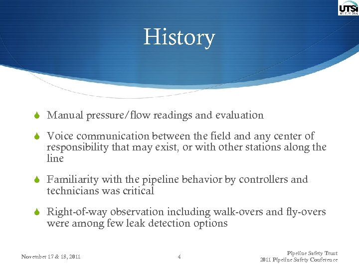 History S Manual pressure/flow readings and evaluation S Voice communication between the field any