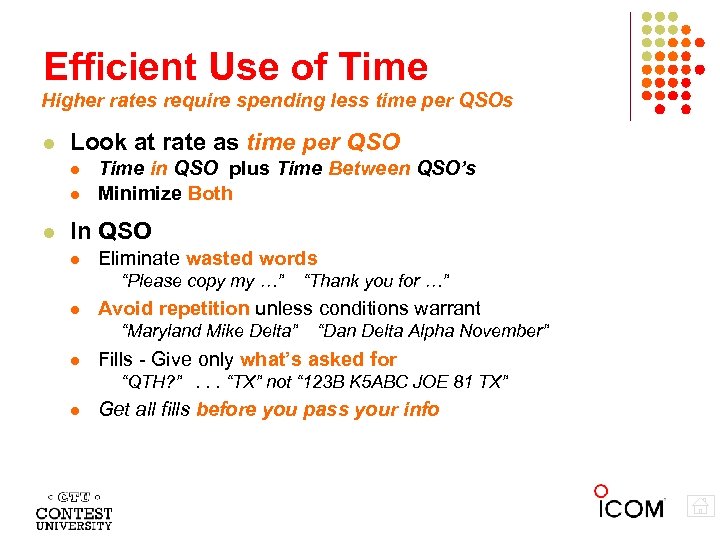 Efficient Use of Time Higher rates require spending less time per QSOs Look at