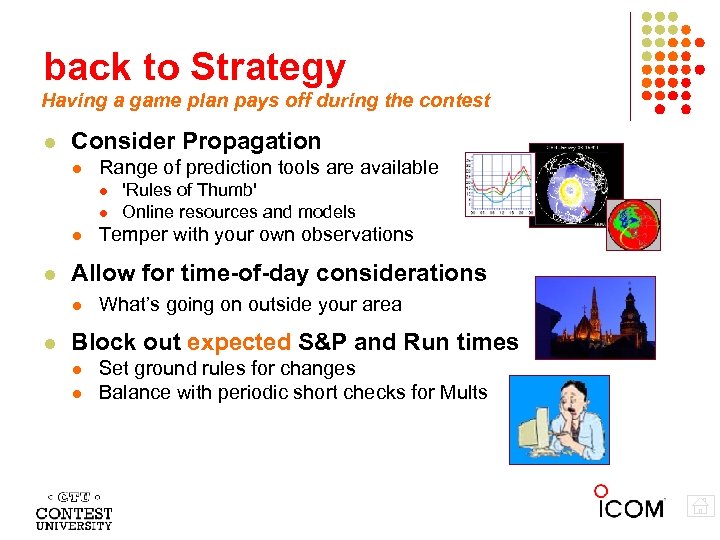 back to Strategy Having a game plan pays off during the contest Consider Propagation