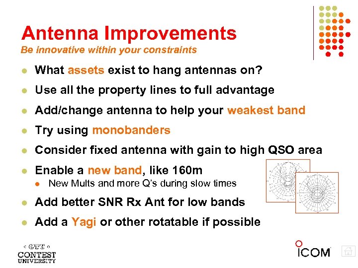 Antenna Improvements Be innovative within your constraints What assets exist to hang antennas on?