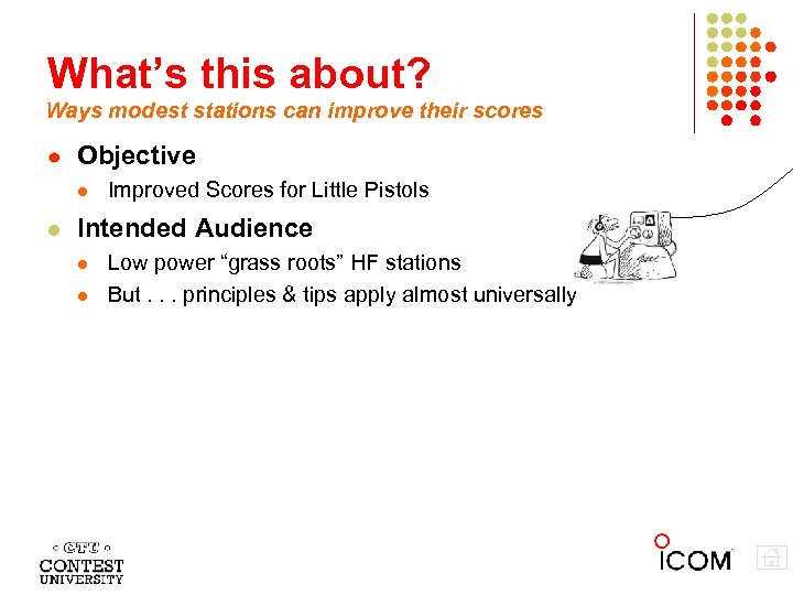 What’s this about? Ways modest stations can improve their scores Objective Improved Scores for