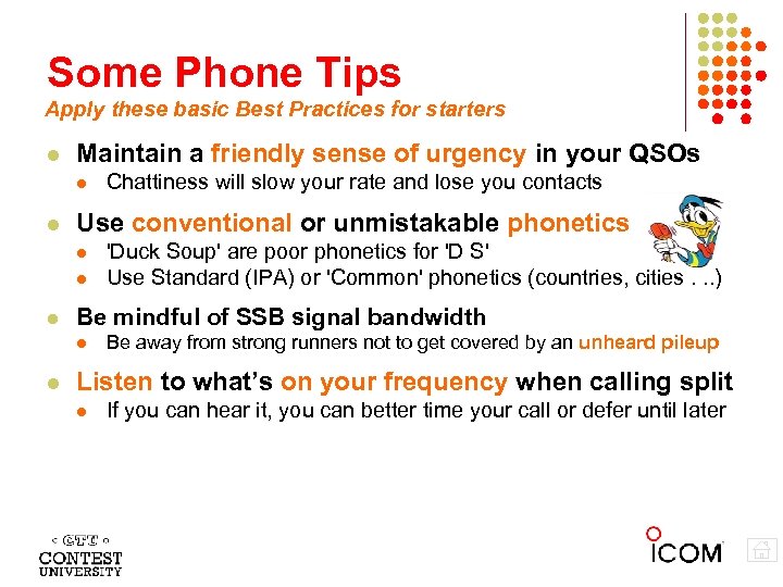 Some Phone Tips Apply these basic Best Practices for starters Maintain a friendly sense