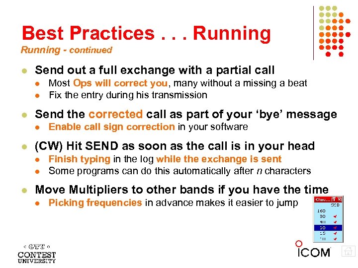 Best Practices. . . Running - continued Send out a full exchange with a