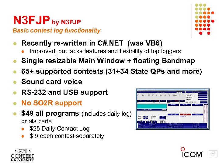 N 3 FJP by N 3 FJP Basic contest log functionality Recently re-written in
