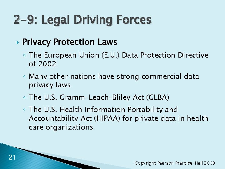 2 -9: Legal Driving Forces Privacy Protection Laws ◦ The European Union (E. U.