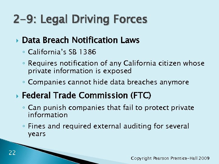 2 -9: Legal Driving Forces Data Breach Notification Laws ◦ California’s SB 1386 ◦