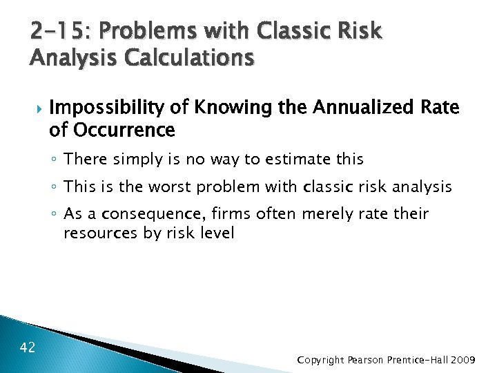 2 -15: Problems with Classic Risk Analysis Calculations Impossibility of Knowing the Annualized Rate