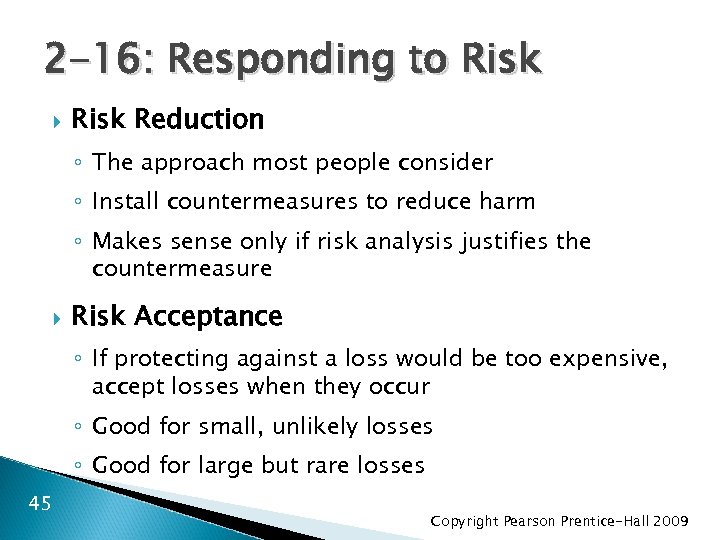 2 -16: Responding to Risk Reduction ◦ The approach most people consider ◦ Install