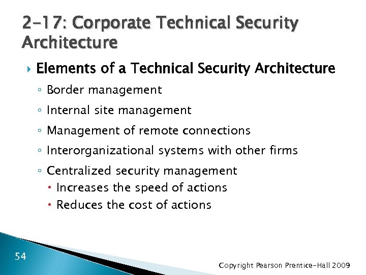 2 -17: Corporate Technical Security Architecture Elements of a Technical Security Architecture ◦ Border