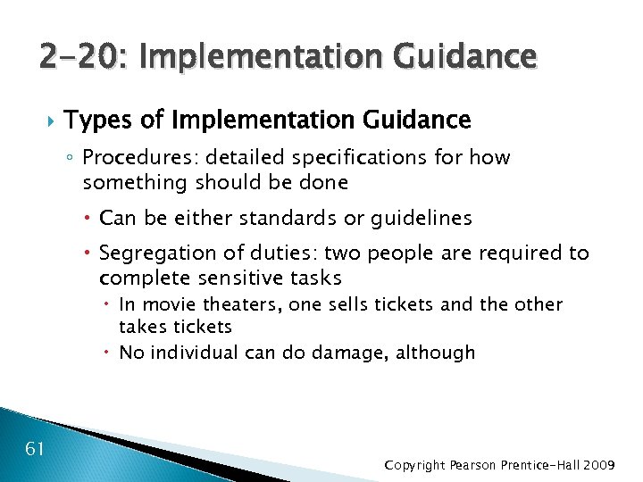 2 -20: Implementation Guidance Types of Implementation Guidance ◦ Procedures: detailed specifications for how