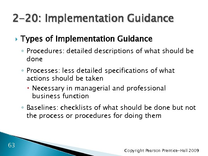 2 -20: Implementation Guidance Types of Implementation Guidance ◦ Procedures: detailed descriptions of what