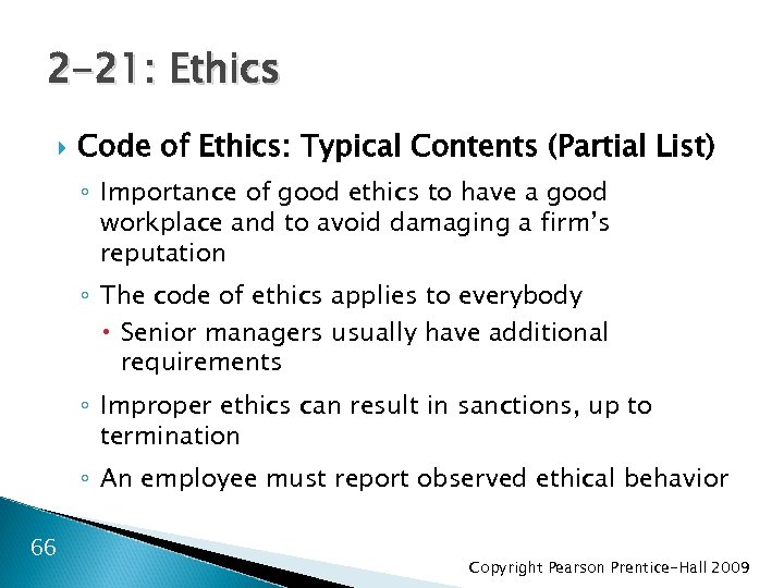 2 -21: Ethics Code of Ethics: Typical Contents (Partial List) ◦ Importance of good