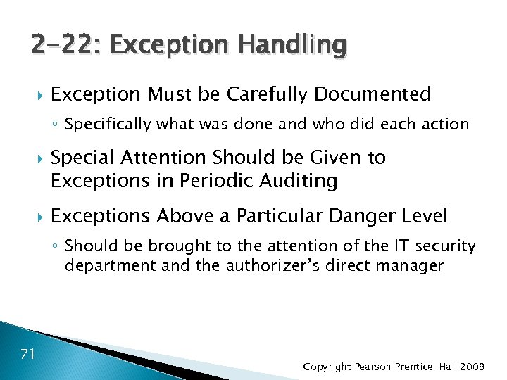 2 -22: Exception Handling Exception Must be Carefully Documented ◦ Specifically what was done