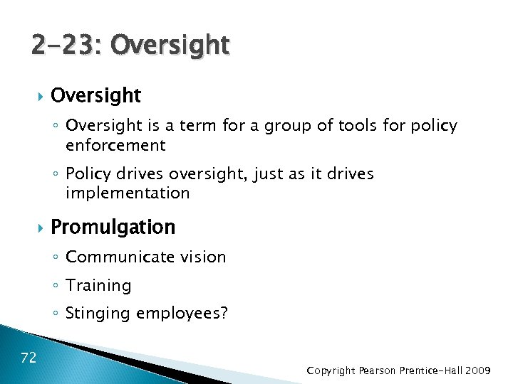 2 -23: Oversight ◦ Oversight is a term for a group of tools for