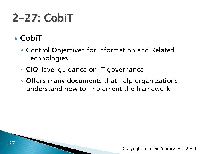 2 -27: Cobi. T ◦ Control Objectives for Information and Related Technologies ◦ CIO-level