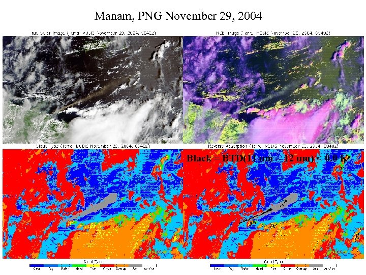 Manam, PNG November 29, 2004 Black = BTD(11 um – 12 um) < 0.