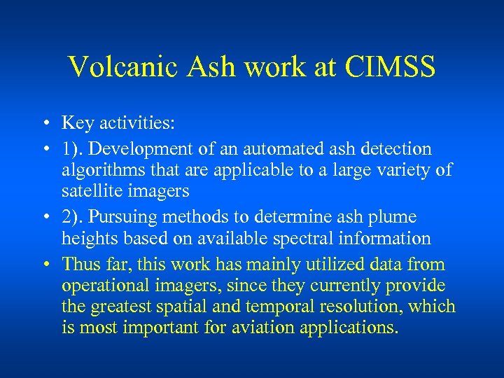 Volcanic Ash work at CIMSS • Key activities: • 1). Development of an automated