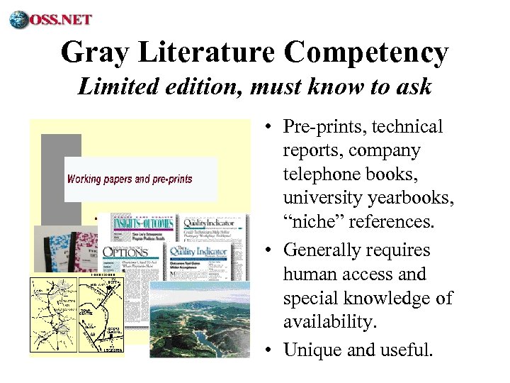 ® Gray Literature Competency Limited edition, must know to ask • Pre-prints, technical reports,