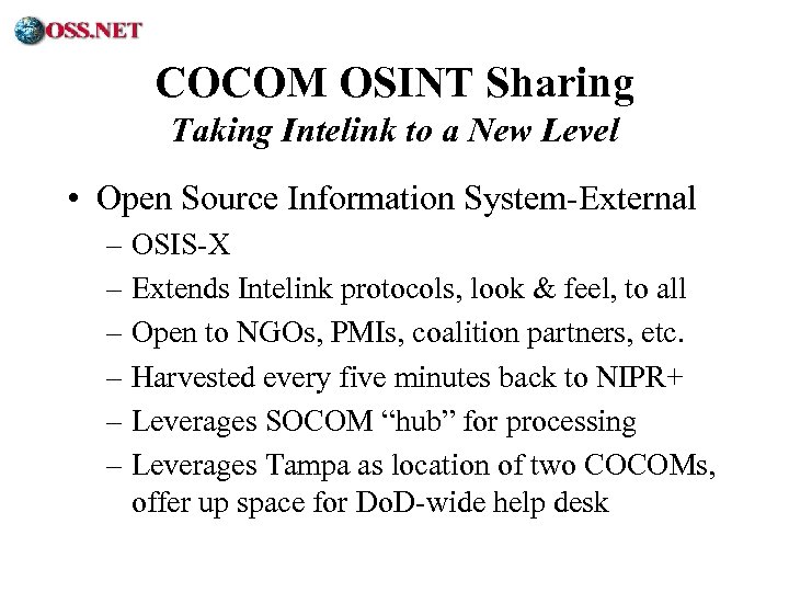 ® COCOM OSINT Sharing Taking Intelink to a New Level • Open Source Information