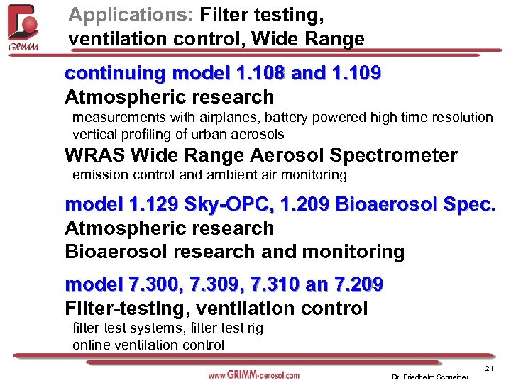 Applications: Filter testing, ventilation control, Wide Range continuing model 1. 108 and 1. 109