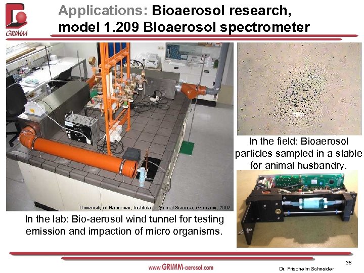 Applications: Bioaerosol research, model 1. 209 Bioaerosol spectrometer In the field: Bioaerosol particles sampled