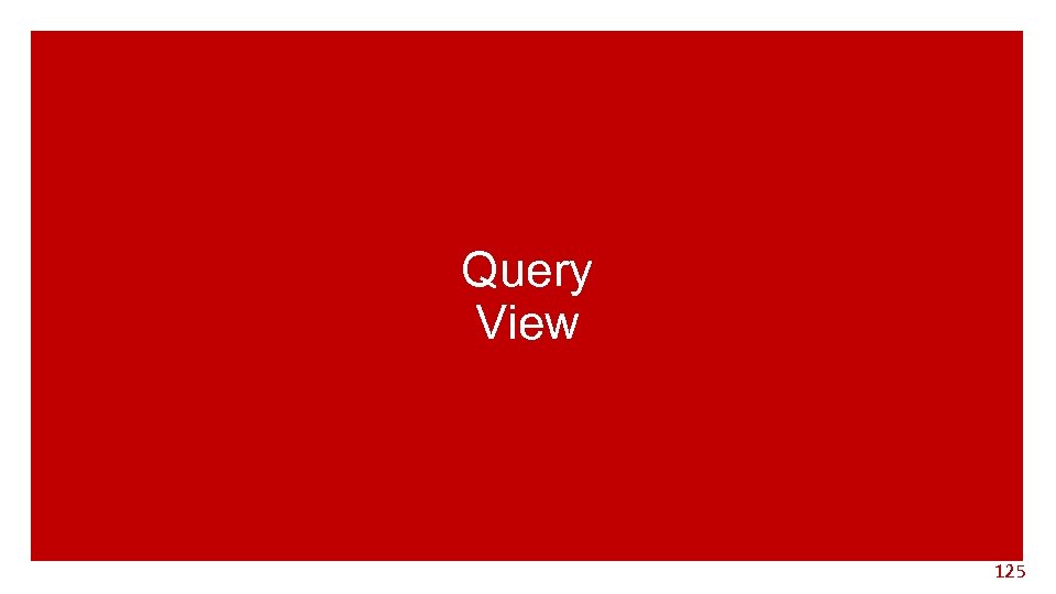 Query View 125 